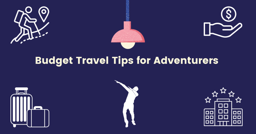 Budget Travel Tips for Adventurers